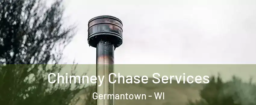  Chimney Chase Services Germantown - WI