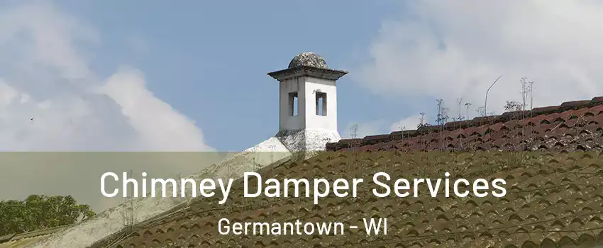  Chimney Damper Services Germantown - WI