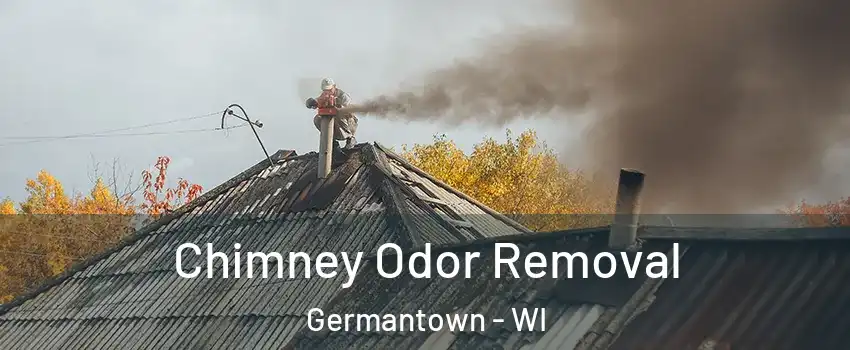  Chimney Odor Removal Germantown - WI