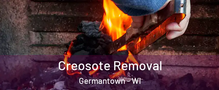  Creosote Removal Germantown - WI