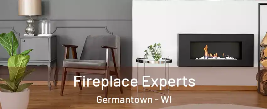  Fireplace Experts Germantown - WI