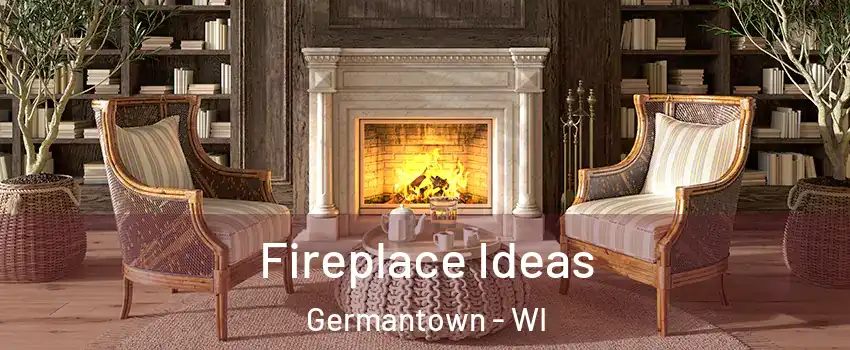  Fireplace Ideas Germantown - WI