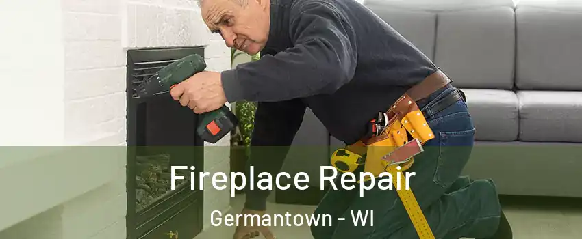  Fireplace Repair Germantown - WI