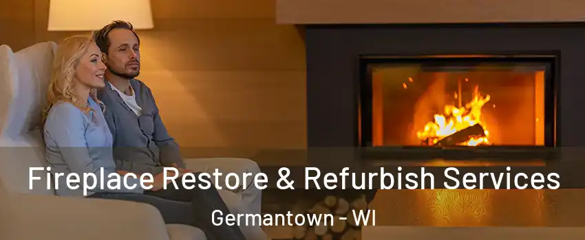  Fireplace Restore & Refurbish Services Germantown - WI