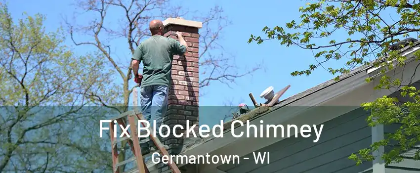  Fix Blocked Chimney Germantown - WI