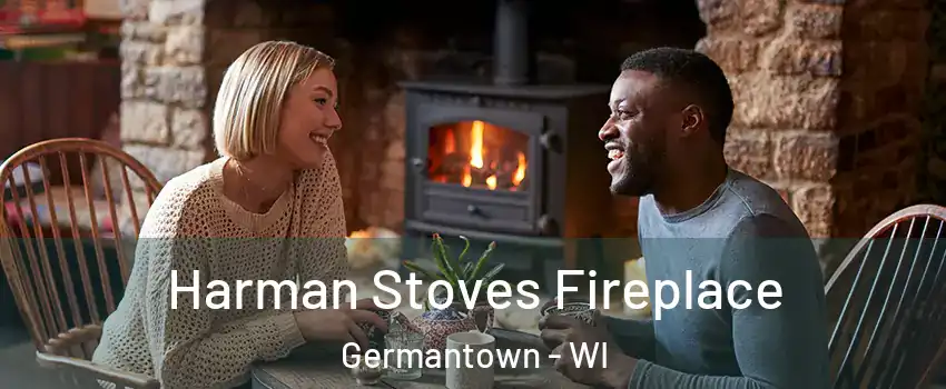  Harman Stoves Fireplace Germantown - WI