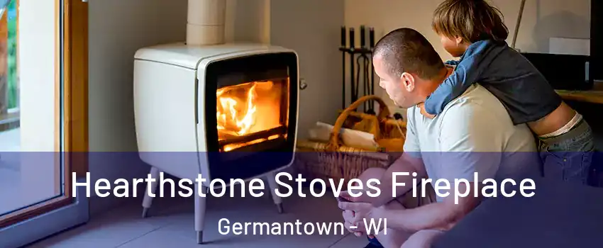  Hearthstone Stoves Fireplace Germantown - WI