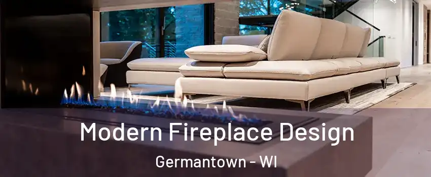  Modern Fireplace Design Germantown - WI