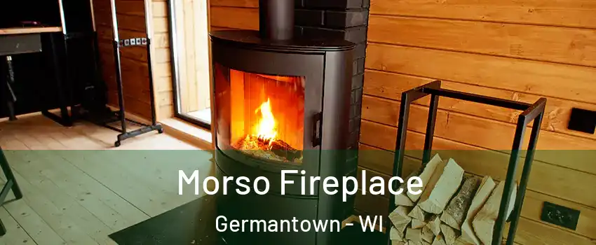 Morso Fireplace Germantown - WI