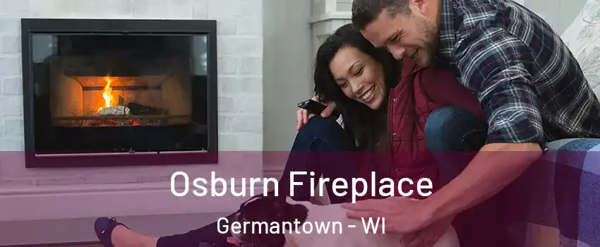 Osburn Fireplace Germantown - WI