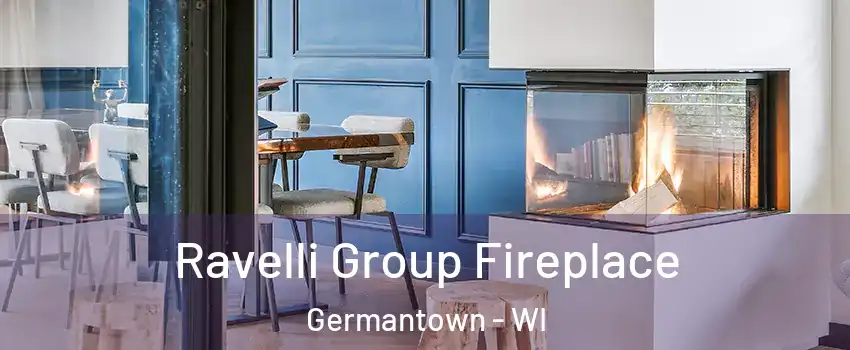  Ravelli Group Fireplace Germantown - WI