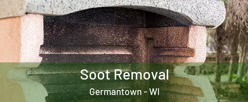 Soot Removal Germantown - WI